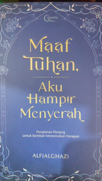 Image of Maaf Tuhan Aku Hampir Menyerah